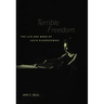Terrible Freedom: The Life and Work of Lucia Dlugoszewski Volume 31