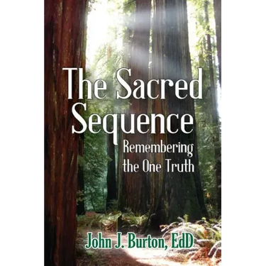 The Sacred Sequence: Remembering the One Truth