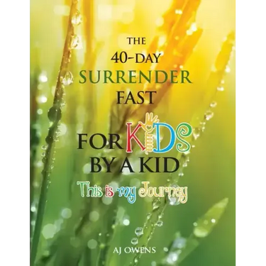 The 40-Day Surrender Fast for Kids