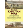 The First Kandyan War: A Narrative & History of the British Conquest of Ceylon-Narrative of the Operations of a Detachment in an Expedition T
