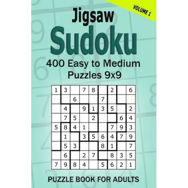Jigsaw Sudoku Puzzle Book for Adults: 400 Easy to Medium Puzzles 9x9 (Volume 1)