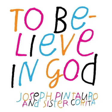 To Believe in God