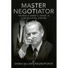 Master Negotiator: The Role of James A. Baker, Iii at the End of the Cold War