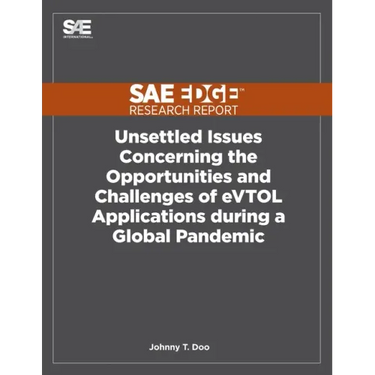Unsettled Issues Concerning the Opportunities and Challenges of eVTOL Applications during a Global Pandemic