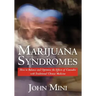 Marijuana Syndromes: How to Balance and Optimize the Effects of Cannabis with Traditional Chinese Medicine