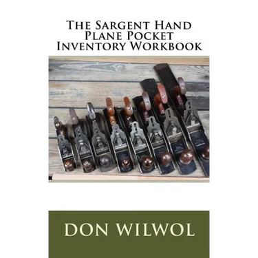 The Sargent Hand Plane Pocket Inventory Workbook