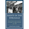 Saints in the Struggle: Church of God in Christ Activists in the Memphis Civil Rights Movement, 1954-1968