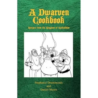 A Dwarven Cookbook: Recipes from the Kingdom of Kathaldum