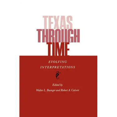 Texas Through Time: Evolving Interpretations