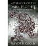 Messenger of the Dark Prophet: The Bowl of Souls: Book Two