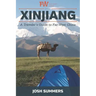 Xinjiang: A Traveler's Guide to Far West China