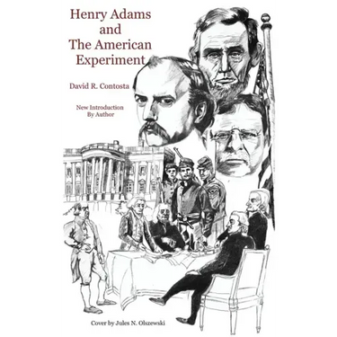 Henry Adams and the American Experiment
