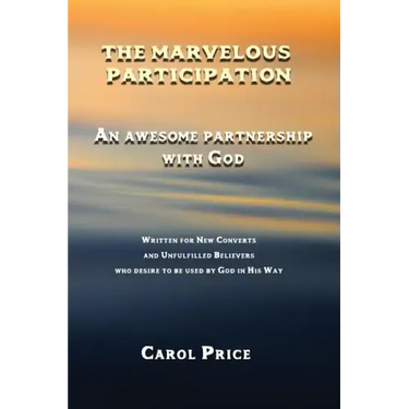 The Marvelous Participation: An Awesome Partnership with God