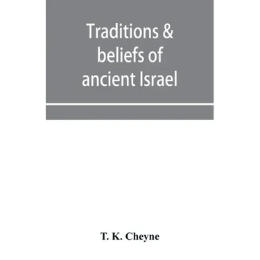 Traditions & beliefs of ancient Israel