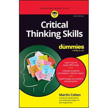 Critical Thinking Skills for Dummies
