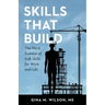 Skills That Build: The Hard Science of Soft Skills for Work and Life