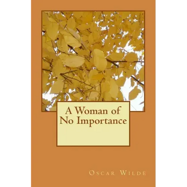 A Woman of No Importance