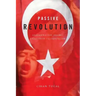 Passive Revolution: Absorbing the Islamic Challenge to Capitalism