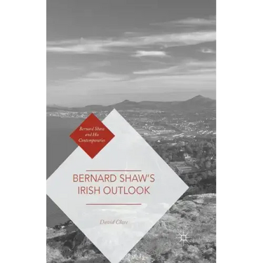 Bernard Shaw's Irish Outlook