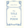 The Title to the Poem