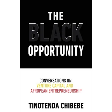 The Black Opportunity: Conversations on Venture Capital and Afropean Entrepreneurship