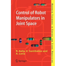 Control of Robot Manipulators in Joint Space