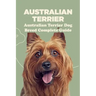 Australian Terrier: Australian Terrier Dog Breed Complete Guide: What You Need To Know About Australian Terrier