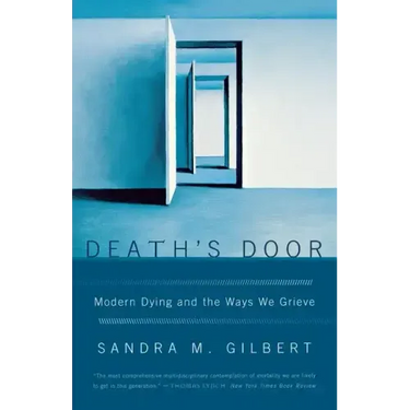 Death's Door: Modern Dying and the Ways We Grieve