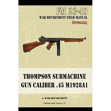 Thompson Submachine Gun Caliber .45 M1928A1