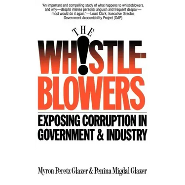 Whistleblowers: Exposing Corruption in Government and Industry