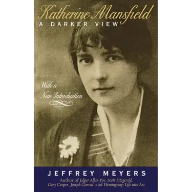 Katherine Mansfield: A Darker View