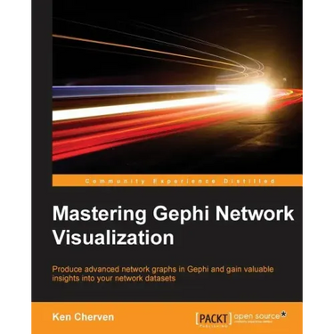 Mastering Gephi Network Visualization: Produce advanced network graphs in Gephi and gain valuable insights into your network datasets