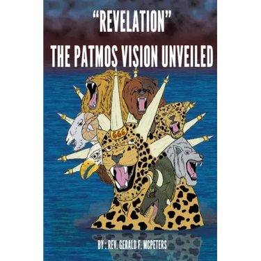 "Revelation" The Patmos Vision Unveiled: New Edition