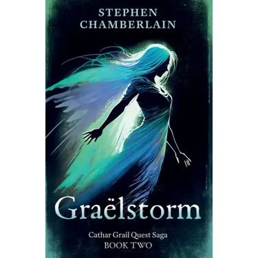 Graëlstorm: Cathar Grail Quest Saga, Book 2
