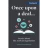 Once Upon a Deal...: Stories about Life, Work and Negotiation