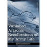 Vanished Arizona: Recollections of My Army Life