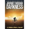 Journey Through Darkness: Book 1 (An EMP Post-Apocalyptic Survival Story)