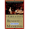 The Greatest Benefit to Mankind: A Medical History of Humanity