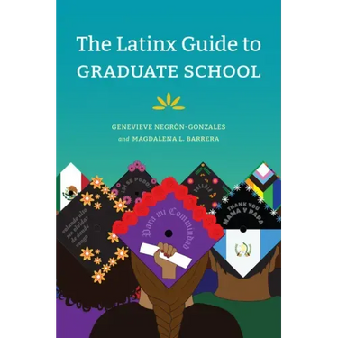 The Latinx Guide to Graduate School