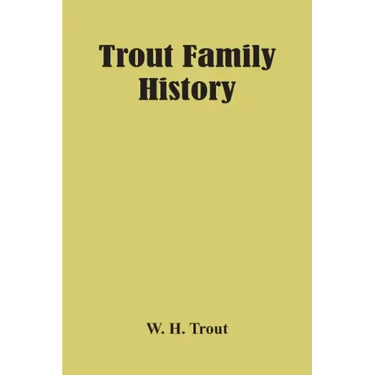 Trout Family History