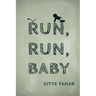 Run, Run, Baby