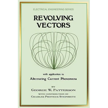 Revolving Vectors with Application to Alternating Current Phenomena (Electrical Engineering)