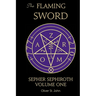 The Flaming Sword Sepher Sephiroth Volume One