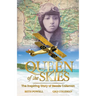 Queen of the Skies: The Inspiring Story of Bessie Coleman