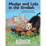 Mudge and Lola in the Strollah: Based on a true story about two BFFs from Boston