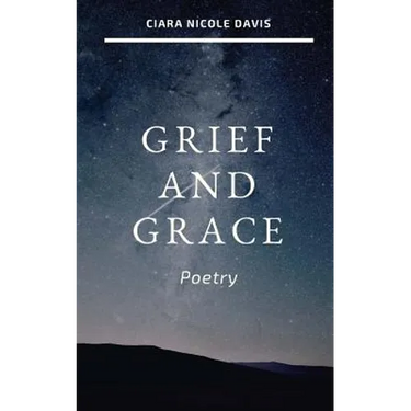 Grief and Grace: Poetry