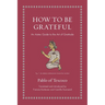 How to Be Grateful: An Aztec Guide to the Art of Gratitude