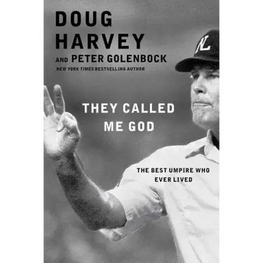 They Called Me God: The Best Umpire Who Ever Lived