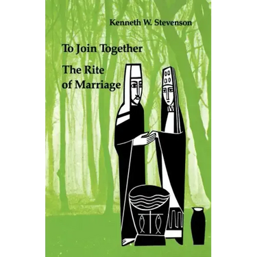 To Join Together: The Rite of Marriage