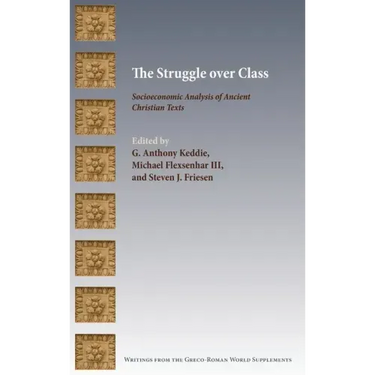 The Struggle over Class: Socioeconomic Analysis of Ancient Christian Texts